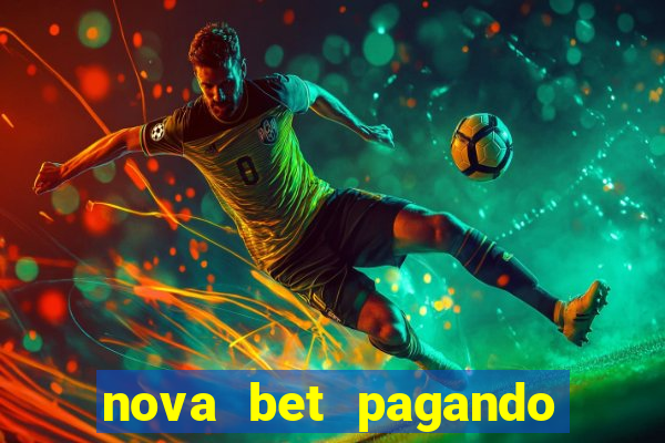 nova bet pagando no cadastro